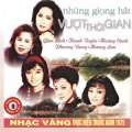 Nhạc chất lượng cao Những Giọng Hát Vượt Thời Gian (Trước 1975)