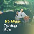 Nhạc chất lượng cao Kỷ Niệm Trường Xưa