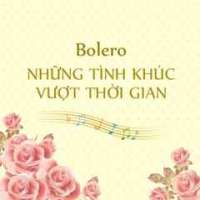 Những Tình Khúc Bolero Vượt Thời Gian CD 3