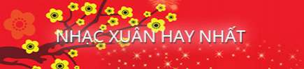 Nhạc Xuân Nhạc Tết Tuyển Chọn Hay Nhất